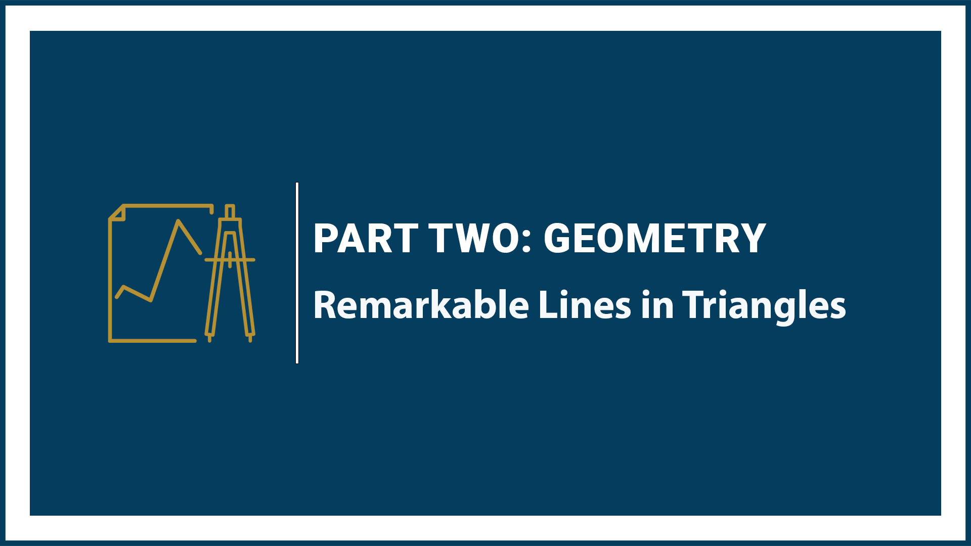 Chapter 14: Remarkable Lines in a Triangle